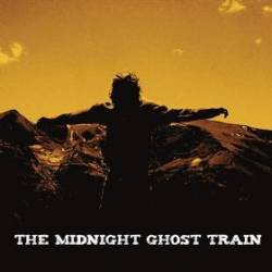 The Midnight Ghost Train : The Midnight Ghost Train The Midnight Ghost Train : The Midnight Ghost Train